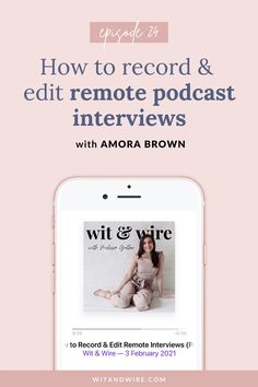 an iphone with the words how to record and edit remote radio interviews on it, in front of a pink background