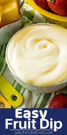 a bowl of fruit dip with strawberries and bananas in the background text reads easy fruit dip