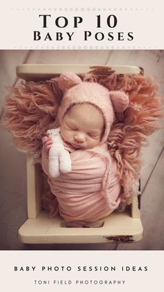 a baby sleeping in a wooden chair with the caption top 10 baby poses