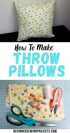 sewing project with the words how to make throw pillows in blue and yellow on it