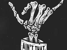 ...a recent illustration of a skeleton SHAKA-BRAH hand, with the text 'AIN'T THAT SWELL'. To be screenprinted onto a hundred-billion shirts coming soon. Was super fun to work on. And in the proce... Hand Bone Anatomy, Skeleton Tattoos, Art Tumblr, Skeleton Art, Skeleton Hand, Skeleton Hands, Skull Art, Hand Illustration, The Words