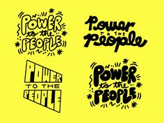 four different type of lettering on a yellow background with the words power to the people