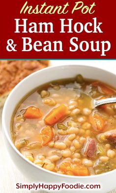 a bowl of ham and bean soup with text overlay that reads instant pot ham hock and bean soup