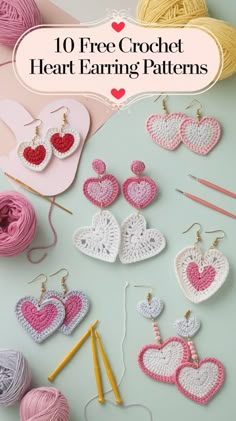 crochet heart earrings and knitting needles with the text 10 free crochet heart earring patterns