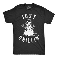 a black t - shirt that says just chillin with a snowman on it