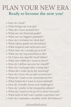 Beginning a new era is a powerful and personal journey. This journey is all about discovering what brings you joy and defining the path you want to take. It’s a time to reflect on your dreams, set meaningful goals, and embrace the changes that will help you grow. Think of this moment as a fresh start where you can reshape your life in a way that feels authentic and fulfilling. It’s about making choices that show who you are and who you want to become. Embrace this chance to explore new possibilities and create a life that resonates deeply with you. This is your time to shine and make the most of every opportunity! | personal development | personal growth | self love | self care | self improvement | plan your new era | that girl | that girl hacks | success | better version of yourself How To Plan Your Goals, How To Plan Your Future Life, List Of Ways To Better Yourself, Daily Goals To Better Yourself, How To Make A Plan For Your Life, Things To Better Yourself, How To Become Who You Want To Be, Questions For Self Growth, Goal Making