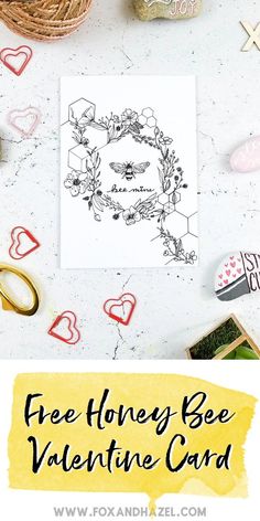 the free printable bee valentine card is surrounded by other crafting supplies