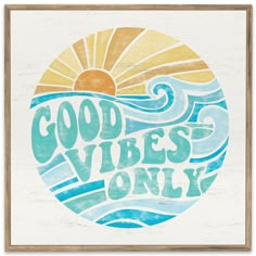 a painting with the words good vibes only on it