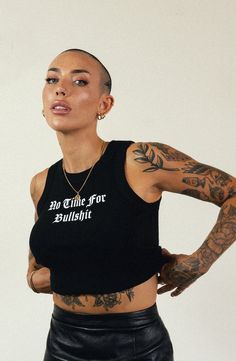 NO TIME FOR BULLSHIT HEAVY RIB TANK heavyweight 9.7oz ribbed tank 95% organic cotton 5% elastane relaxed fit screen printed graphic printed in the USA wash cold and hang dry to maintain premium quality Beauty Self Care, Piercings And Tattoos, Bold Graphics, Ribbed Tank, Shoulder Tattoo, Goth Fashion, Ribbed Fabric, High Neckline, Crop Tank