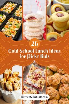 collage of different food items with the words, 20 cold school lunch ideas for picky kids