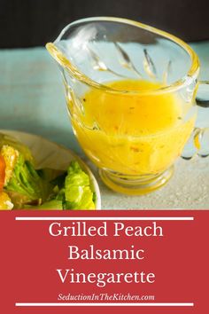 grilled peach balsamic vinnegreate is an easy and delicious side dish