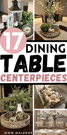 dining table centerpieces with text overlay that reads 17 dining table centerpieces