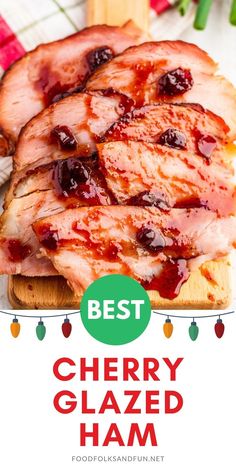 the best cherry glazed ham recipe on a cutting board