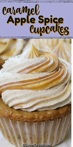 a close up of a cupcake with icing on it and the words caramel apple spice cupcakes