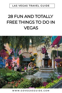 the las vegas travel guide with text that reads, 28 fun and totally free things to do in vegas