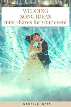 wedding song ideas must - haves for your event by the bride and groom on their wedding day