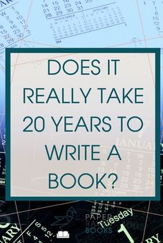 a book with the title does it really take 20 years to write a book?