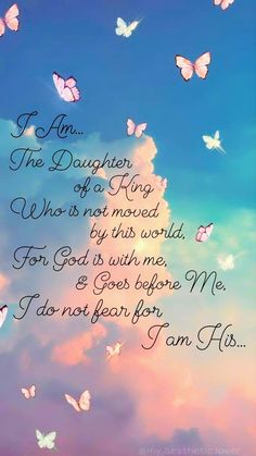 some butterflies flying in the sky with a poem written on it that says, i am daughter