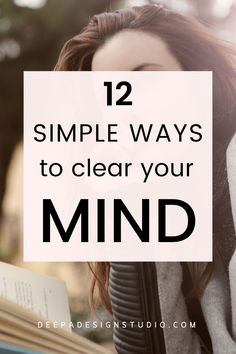 We all need peaceful minds to be happy and healthy. But with the constant bombardment of information, news, internet, our minds are always too full to find a moment to rest. Here are 12 simple ways to clear your mind. | Calm you mind Clearing Your Mind, Mental Health Facts, Detox Tips, Boost Your Mood, Self Confidence Tips, Daily Positive Affirmations, Confidence Tips, Health Nutrition