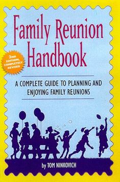 the family reunion handbook is shown in this book, which features silhouettes of people and balloons