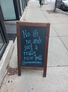 a sign on the sidewalk that says no ifs, no and's just a really nice place to eat