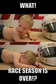 a baby laying on the ground next to a motorcycle helmet with caption that reads, what race season is over?