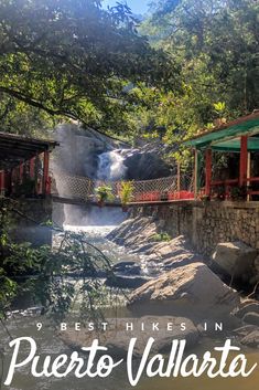 there is a waterfall in the background with text overlay that reads 9 best hikes in puerto vallarta