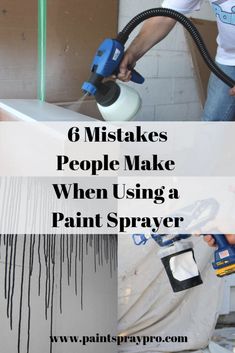 some spray paint on the wall with text overlay that reads, 5 mistakes people make when using a paint sprayer