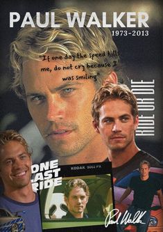 The Legend Forever in my heart <3  We will always remember you Paul   "If one day I the speed kills me, do not cry because I was smiling" ~ Paul Walker (1973-2013)  For you Paul from a fan :) Into The Blue Movie Paul Walker, Paul Walker Poster Vintage, Brian O'conner Car, Fast And Furious Brian O'conner, Paul Walker Eyes, If One Day Speed Kills Me, Brian O'conner Aesthetic, Paul Walker Wallpaper Aesthetic, Brian O'conner Wallpaper