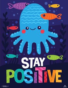 Stay Positive - Print Your Own Posters Printable Digital Library Sproutbrite Classroom Objectives, Inspirational Classroom Quotes, Capturing Kids Hearts, Positive Posters, Healing House, Stay Positive Quotes, Dtf Designs, Teacher Websites, Kids Quotes