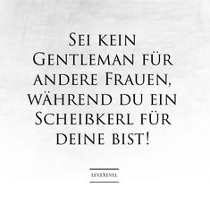 a black and white photo with the words, sei kein gentleman fur andere fra