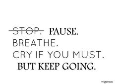 Always keep going no matter what(: Keep Going Quotes, Go For It Quotes, Pole Fitness, No Matter What, Keep Going, Mantra