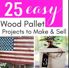 the 25 easy wood pallet projects to make and sell