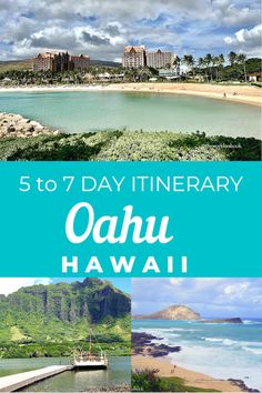 the beach and ocean with text overlay that reads 5 to 7 day itinerary oahui hawaii