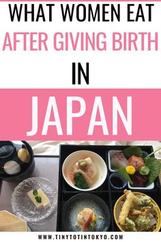 what women eat after giving birth in japan with text overlay that reads, what women eat after giving birth in japan