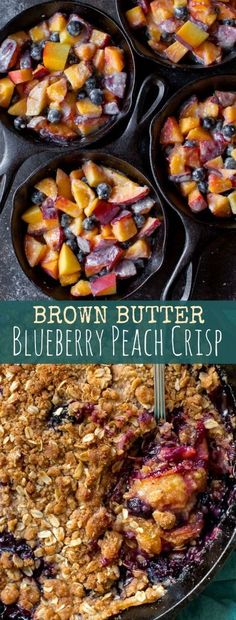 blueberry peach crisp in a cast iron pan with the words brown butter blueberry peach crisp