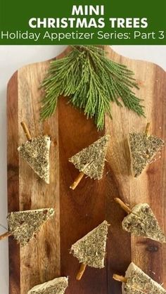 mini christmas trees on a cutting board with text overlay that reads holiday appetizer series part 3