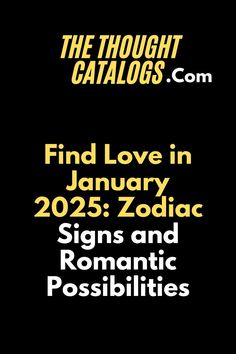 Find Love in January 2025: Zodiac Signs and Romantic Possibilities #zodiac #astrology #zodiacsigns #horoscope #zodiacmemes #leo #virgo #taurus #libra #scorpio #capricorn #sagittarius #aries