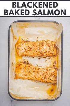 two baked salmon fillets in a baking pan with text overlay that reads, how to make blackened baked salmon