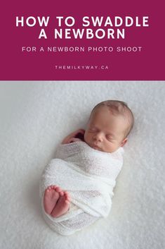 a newborn baby wrapped in a blanket with the title how to swaddle a newborn for