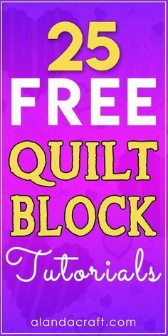 the 25 free quilt block patterns for beginners to sew and crochet