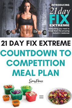 an advertisement for the 21 day fix extreme meal plan, featuring a woman lifting dumbbells