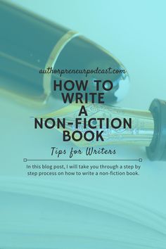 an open book with the title how to write a non - fiction book tips for writing