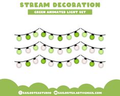 a green and white christmas light set on a string with the words, stream decoration