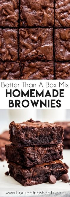 chocolate brownies stacked on top of each other with the words, better than a box mix homemade brownies