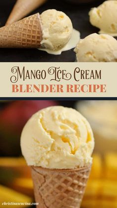 mango ice cream in a cone on top of an ice cream cone with the words, mango ice cream blender recipe