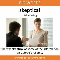 a woman is talking to a man in front of a sign that says, big words skeptical