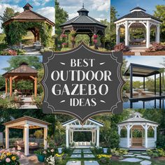 the best outdoor gazebo ideas for your garden or yard are in this postcard