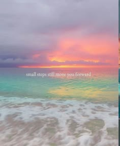 two pictures with the words small steps still move you forward in front of an ocean sunset