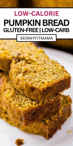 low - calorie pumpkin bread gluten free low carb recipe with text overlay